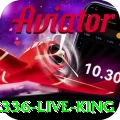 br336 - Live King